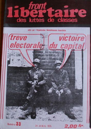 Front Libertaire Des Luttes De Classes (Édité Par L'organisation Révolutionnaire Anarchiste, O.R.A) N° 33 : Trève Électorale : Victoire Du Capital