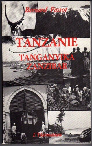 Tanzanie - Tanganyika, Zanzibar  - Les Hommes Et Leur Milieu - Le Socialisme Africain - Giode Pratique