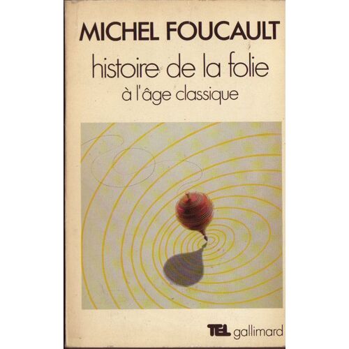 Histoire De La Folie A L'age Classique