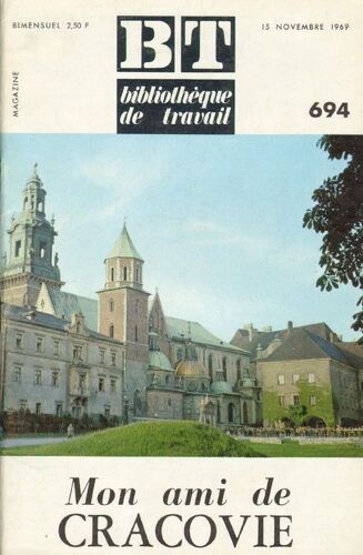 Bt Bibliothèque De Travail  N° 694 : Mon Ami De Cracovie