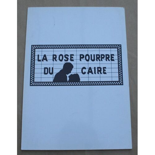 Dossier De Presse : La Rose Pourpre Du Caire, Film De Woody Allen N° 0