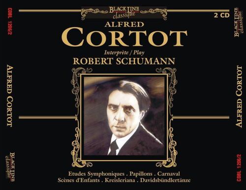 Alfred Corto Interprète Robert Schumann : Etudes Symphoniques, Papillons, Carnaval, Scènes D'enfants, Kreisleriana, Davidsbündlertänze