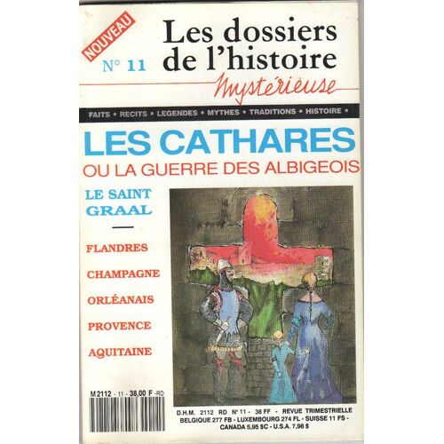 Les Dossiers De L'histoire Mystérieuse N° 11 : Les Cathares Ou La Guerre Des Albigeois