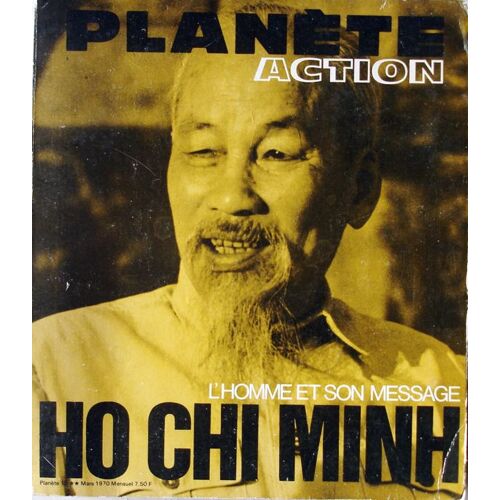Planète Action L'homme Et Son Message Ho Chi Minh