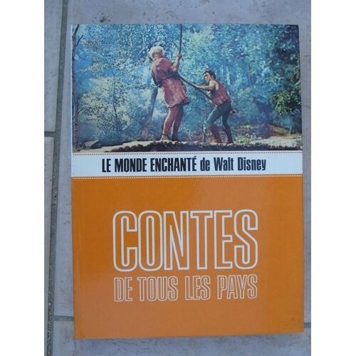 Le Monde Enchante De Walt Disney - Contes De Tous Les Pays