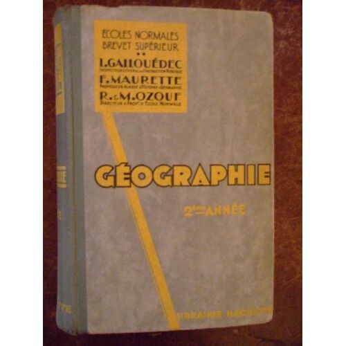 Géographie Générale. A L'usage Des Écoles Normales, Brevet Supérieur - 1ère Année : Géographie Physique