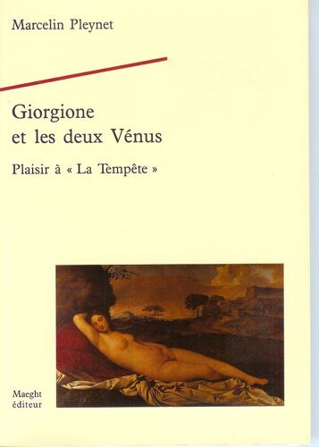 Giorgione Et Les Deux Vénus - Plaisir À La Tempête