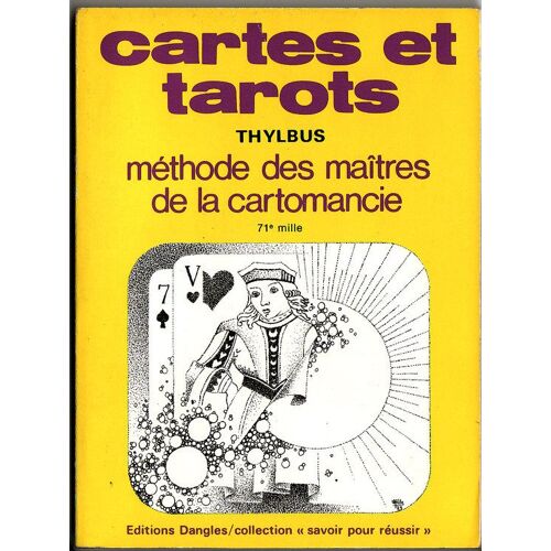 Cartes Et Tarots - Méthode Des Maîtres De La Cartomancie