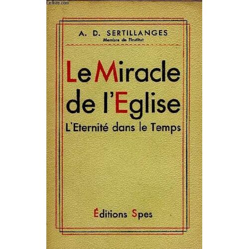 Le Miracle De L'eglise, L'eternite Dans Le Temps