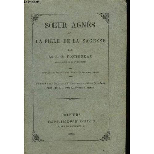Soeur Agnès Ou La Fille-De-La-Sagesse