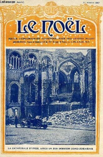 Le Noël N° 1128 - Les Oeuvres D Apostolat, Dans Les Tranchées Par Eugène Pic, La Première Kayserin (Fin), L Éternelle Jeunesse De L Art Classique Par J. Calvet, Qu Est Ce Que Le Travail ?
