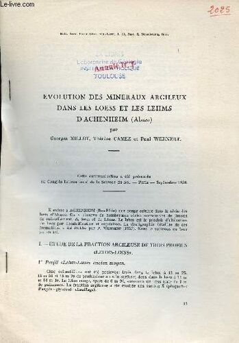 Evolution Des Mineraux Argileux Dans Les Loess Et Les Lehms D Achenheim (Alsace) + Évolution Des Mineraux Argileux Des Lehms Des Environs De Strasbourg - Extrait Du Bulletin Serv.Carte Géol.(...)