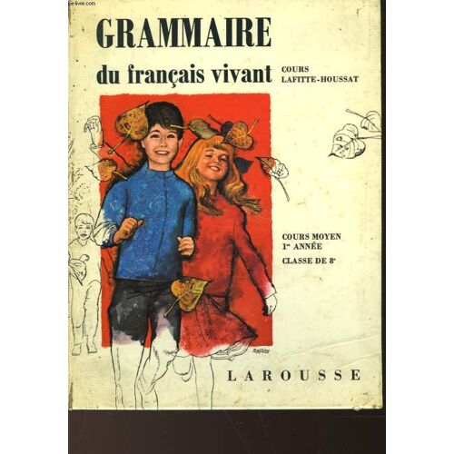 Grammaire Du Francais Vivant - Cours Moyen 1 Et Classes De 8°