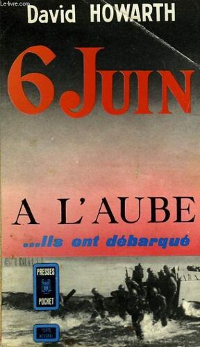 6 Juin A L'aube - Dawn Of D-Day