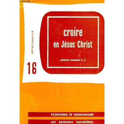 Croire En Jesus-Christ, Essor Et Crises De La Foi