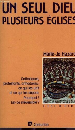 Un Seul Dieu, Plusieurs Eglises