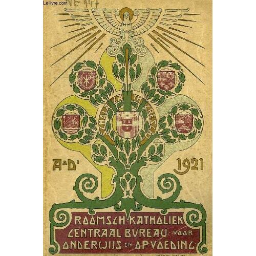 Jaarboek, Van Het Onderwijs En De Opvoeding Der R.-K. Jeugd In Nederland En Kolonien, 1921