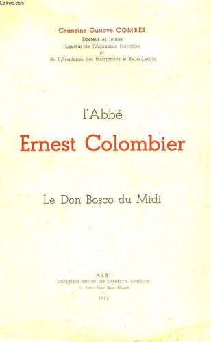 L'abbe Ernest Colombier, Le Don Bosco Du Midi