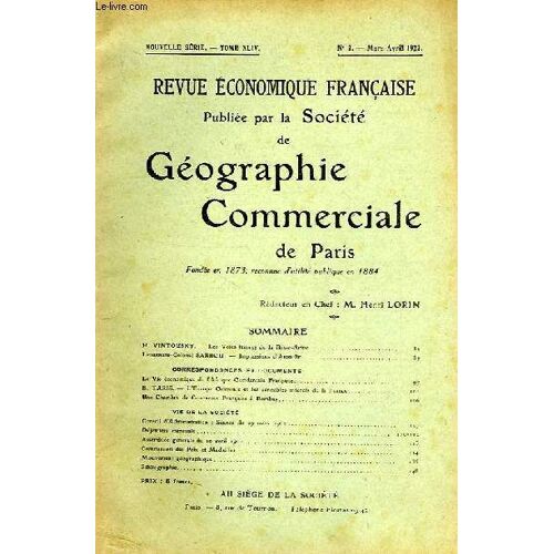 Revue Economique Francaise Publiee Par La Societe De Geographie Commerciale De Paris, Nouvelle Serie, Tome Xliv, N° 2, Mars-Avril 1922