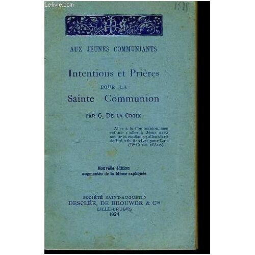 Aux Jeunes Communiants, Intentions Et Prieres Pour La Sainte Communion