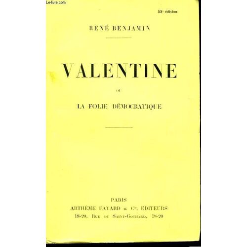 Valentine, Ou La Folie Démocratique