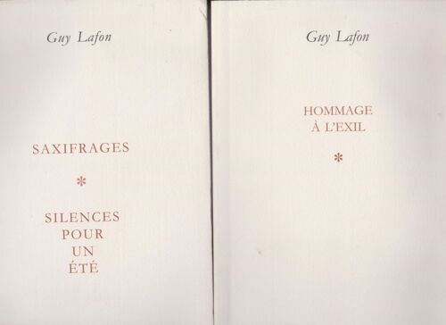 2 Livres De Poèsies Dédicacées De Guy Lafon - Hommage De L'exil - Saxifrages - Silences Pour Un Été - Dijon - Compte D'auteur 1999-2002