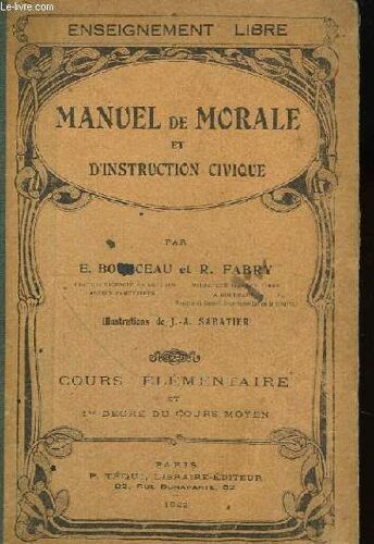 Manuel De Morale Et D'instruction Civique. Cours Élémentaire Et 1er Degré Du Cours Moyen