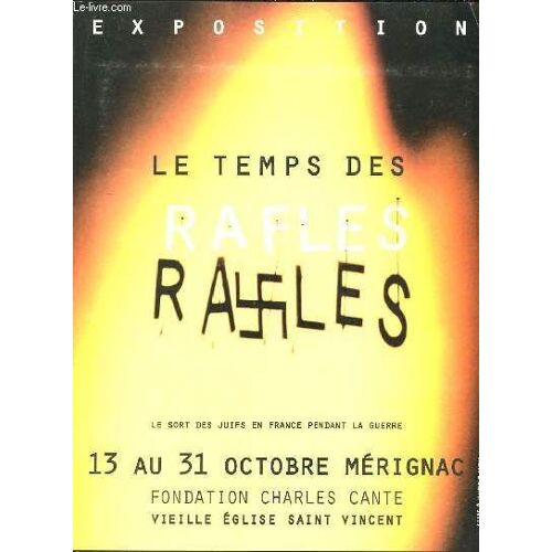 Le Temps Des Rafles. Exposition