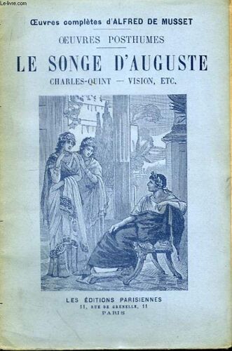 Oeuvres Posthumes. Le Songe D'auguste - Charles Quint - Vision