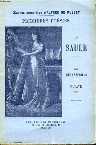 Premières Poésies. Le Saule - Les Voeux Stériles - Octave