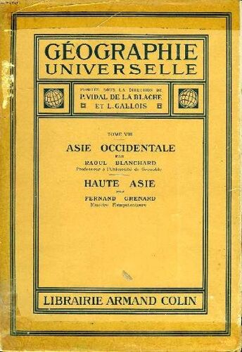 Geographie Universelle Tome Viii: Asie Occidentale/Haute Asie