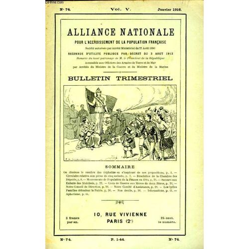 Bulletin Trimestriel De L'alliance Nationale Pour L'accroissement De La Population Française. N°74, Vol. V
