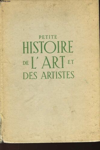 Petite Histoire De L'art Et Des Artistes