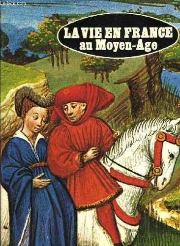 La Vie En France Au Moyen Age