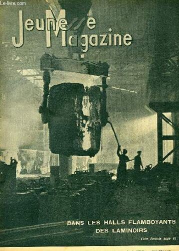 Jeunesse Magazine N°2, 3ème Année : Dans Les Halles Flamboyants Des Laminoirs