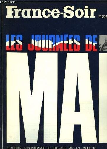 France Soir Magazine. N° Spécial Connaissaince De L'art, N°56 Bis : Les Journées De Mai