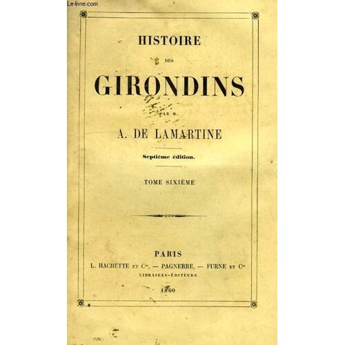 Histoire Des Girondins, Tome Vi
