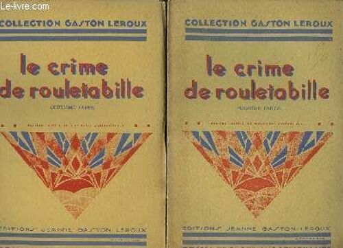 Le Crime De Rouletabille. En 2 Tomes