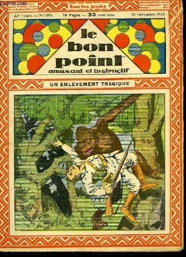 Le Bon Point, Amusant Et Instructif. 22ème Année, N°1096 : Un Enlèvement Tragique