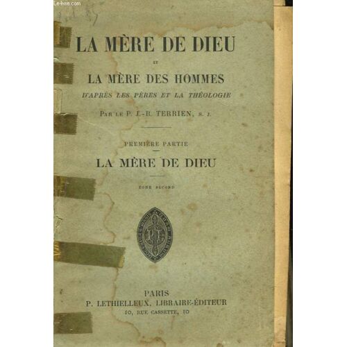 La Mere Dieu Et La Mere Des Hommes - Premiere Partie - La Mere De Dieu - Tome 2