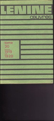 Oeuvres De Lénine. Tome 30 : Septembre 1919 - Avril 1920