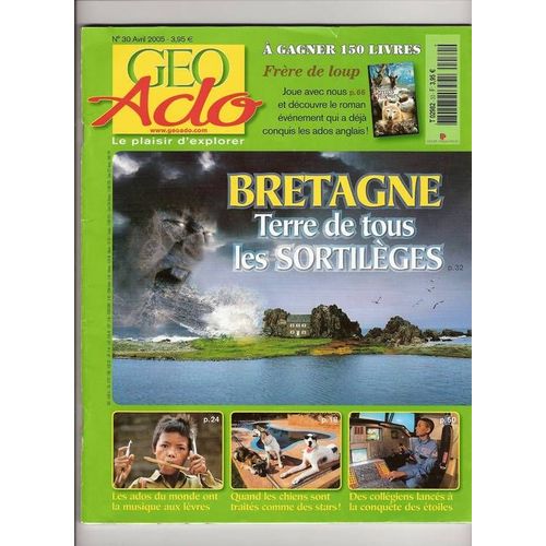 Geo Ado N° 30  N° 30 : Bretagne - Terre De Tous Les Sortilèges
