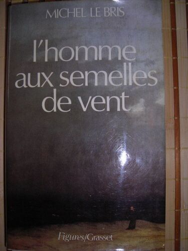 L'homme Aux Semelles De Vent. Tome 1.