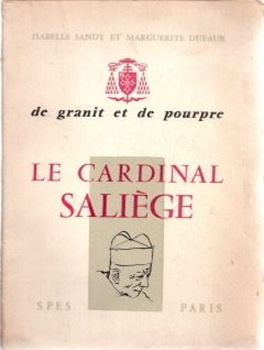 De Granit Et De Pourpre Le Cardinal Saliège