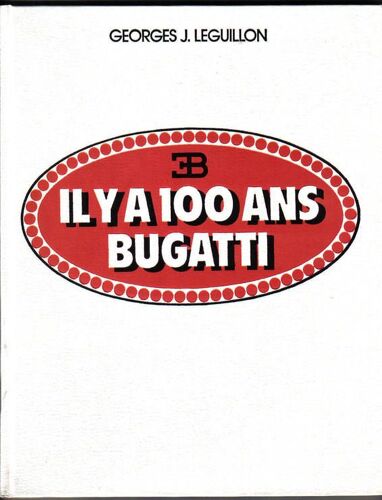 Il Y A 100 Ans, Bugatti