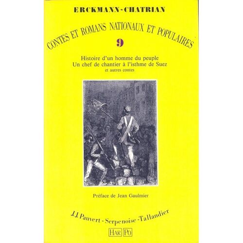 Contes Et Romans Nationaux Tome 9 : Histoire D'un Homme Du Peuple Un Chef De Chantier À L'isthme De Suez