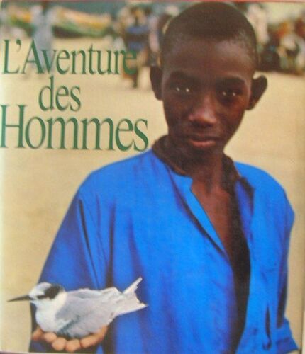 L'aventure Des Hommes