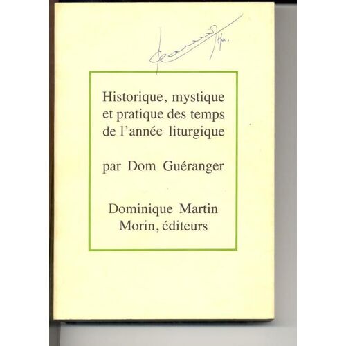 L'année Liturgique - N° 1 - Historique, Mystique Et Pratique Des Temps De L'année Liturgique