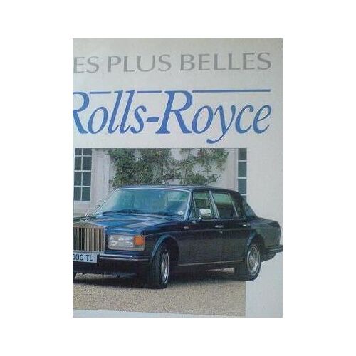 Les Plus Belles Rolls Royce