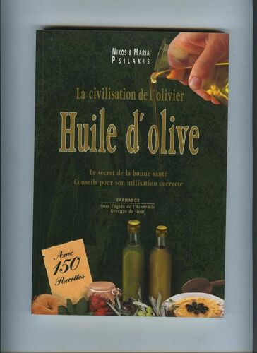 La Civilisation De L'olivier - Huile D'olive